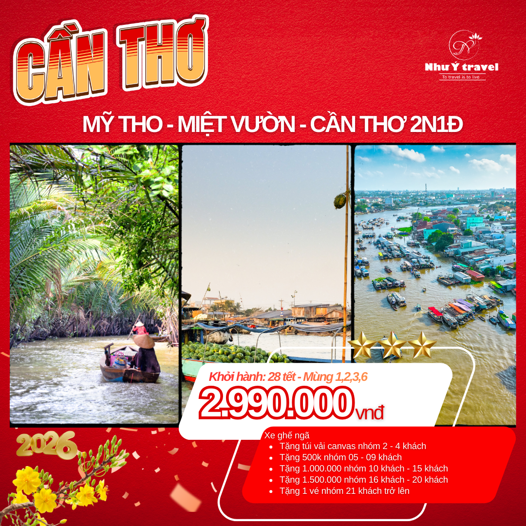TOUR TẾT AL 2026 - MIỀN TÂY – MỸ THO - BẾN TRE – CẦN THƠ - 2N1Đ